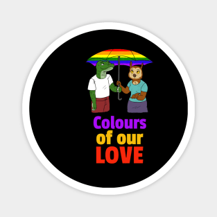 Colours of our love Magnet